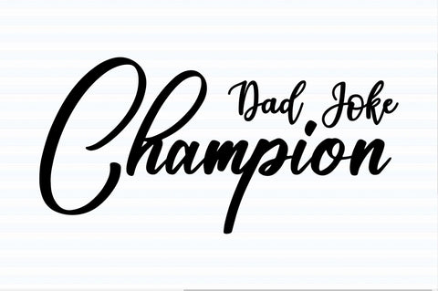 Dad Joke Champion svg SVG orpitasn 