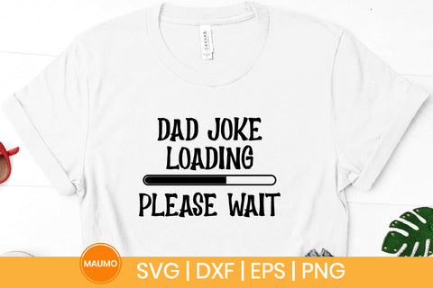 Dad joke loading, father's day svg quote SVG Maumo Designs 