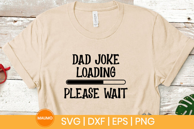 Dad joke loading, father's day svg quote SVG Maumo Designs 