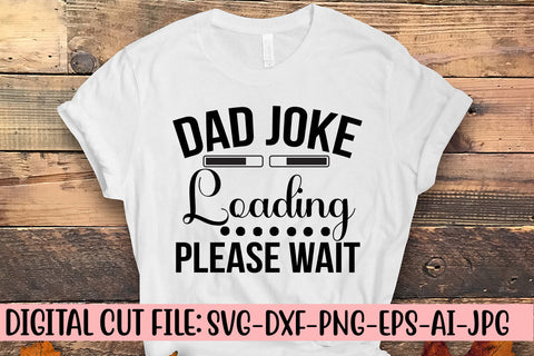 Dad Joke Loading Please Wait SVG Cut File SVG Syaman 