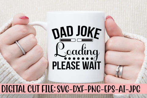 Dad Joke Loading Please Wait SVG Cut File SVG Syaman 