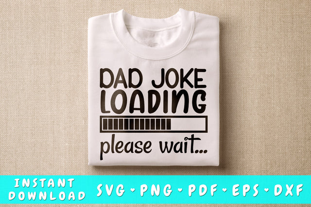 Dad Joke Loading Please Wait SVG SVG HappyDesignStudio 