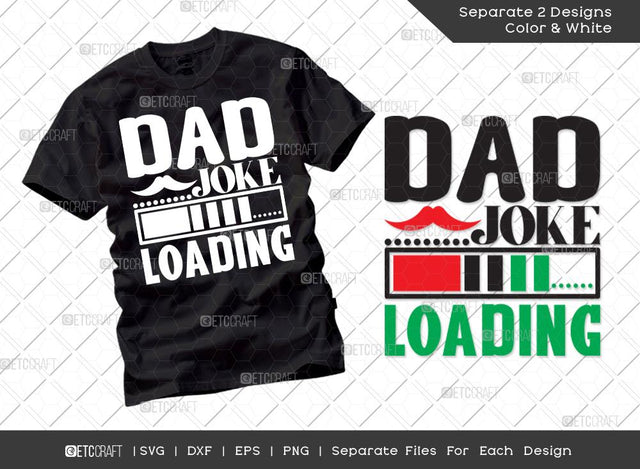 Dad Joke Loading SVG Cut File | Dad Joke Loading Svg | Father's Day Svg | Daddy Svg | T-shirt Design SVG ETC Craft 