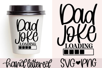 Dad joke loading svg, father's day svg, funny dad svg, dad joke svg, dad shirt svg, dad mug svg, gift for dad svg, hand lettered svg SVG AnitaAlyiaLettering 