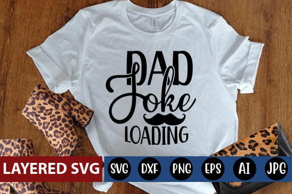 Dad Joke Loading Svg SVG Blessedprint 