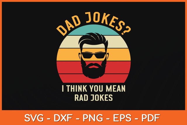 Dad Jokes I Think You Mean Rad Jokes Funny Dads Svg File SVG Helal 