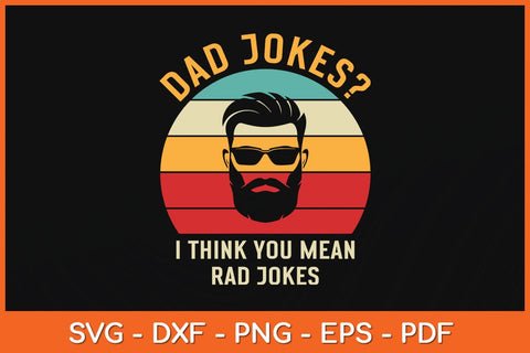 Dad Jokes I Think You Mean Rad Jokes Funny Dads Svg File SVG Helal 