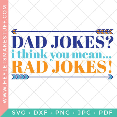Dad Jokes? I Think You Mean Rad Jokes! SVG Hey Let's Make Stuff 