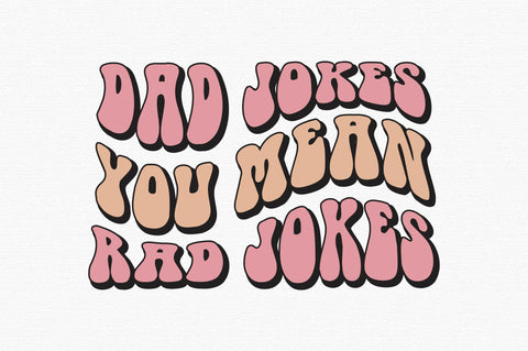 Dad Jokes, You Mean Rad Jokes SVG designartist 