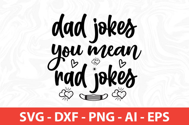 dad jokes you mean rad jokes SVG SVG nirmal108roy 