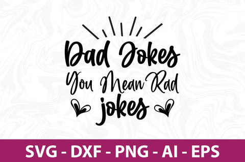 dad jokes you mean rad jokes svg SVG orpitasn 