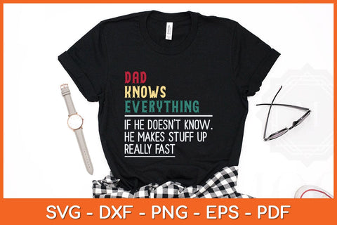 Dad know Everything Father's Day Funny Svg Cutting File SVG Helal 