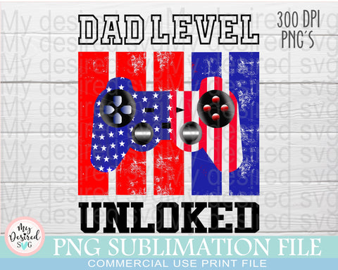 Dad Level Unlocked PNG, Fourth Of July Png, New Dad Shirt, Dad Day Png, 4th Of July Sublimation Design, God Bless The USA PNG, America Png Sublimation MyDesiredSVG 