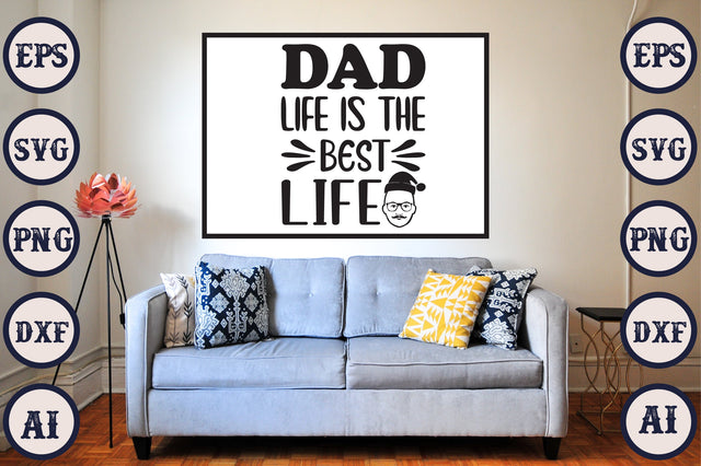 Dad Life Is The Best Life SVG Craftlabsvg24 