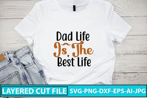 Dad Life Is The Best Life SVG Design SVG Syaman 