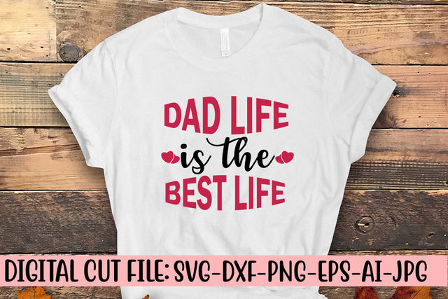 Dad Life Is The Best Life Svg SVG Syaman 