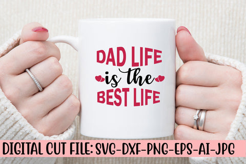 Dad Life Is The Best Life Svg SVG Syaman 