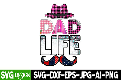 Dad Life SUblimation Design, Dad Life SVG Cut File, Dad Life , Best Dad Ever SVG Cut File, Father's Day T-Shirt Design, Father's Day Sublimation Design, Dad Sublimation Design, Dad SVG Quotes SVG BlackCatsMedia 