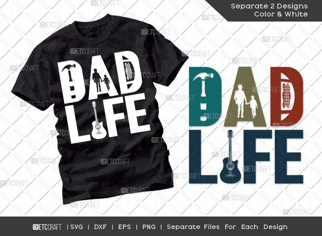 Dad Life SVG Cut File | Dad Svg | Father's Day Svg | Gift For Papa Svg | T-shirt Design SVG ETC Craft 