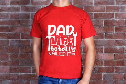 Dad Life Totally Nailed It| Father's Day SVG Cutting Files. SVG CosmosFineArt 