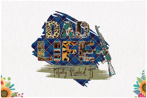 Dad Life Totally Nailed It Sublimation Sublimation Jagonath Roy 