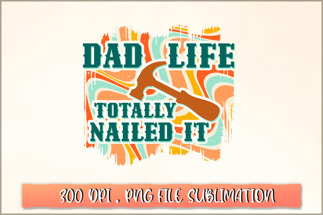 Dad life totally nailed it Sublimation SVG Shetara Begum 