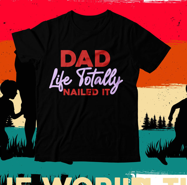 Dad Like Totally Nailed it SVG Cut File, Dad Like Totally Nailed it SVG Design, Best Dad Ever SVG Cut File, Father's Day T-Shirt Design, Father's Day Sublimation Design, Dad Sublimation Design, Dad SVG Quotes SVG BlackCatsMedia 