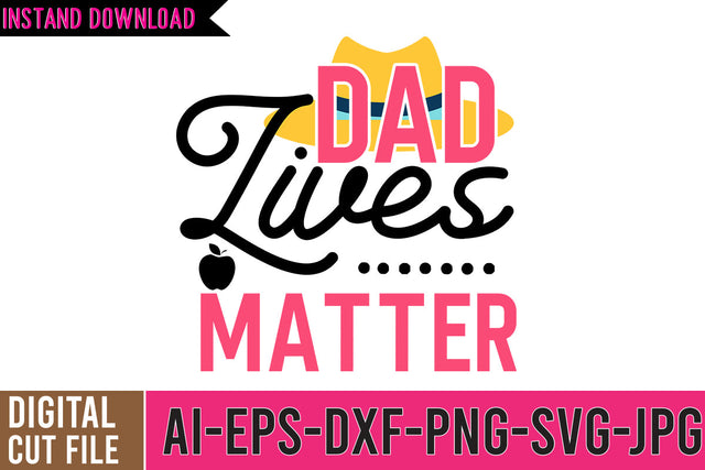 Dad Lives Matter SVG Cut File SVG BlackCatsMedia 