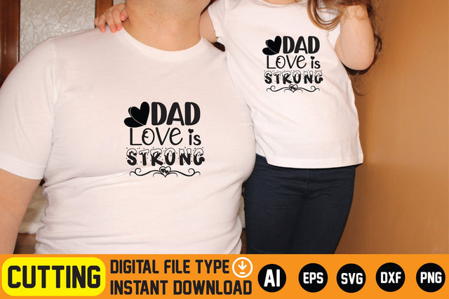 Dad Love Is Strong SVG CraftlabSvg29 