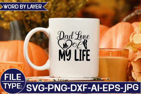 Dad Love of My Life SVG Cut File SVG Studio Innate 