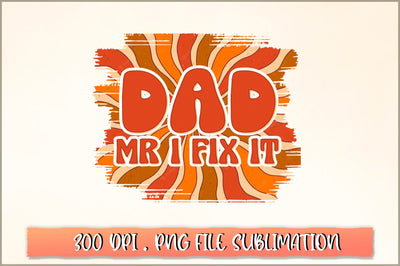 Dad Mr I fix it Sublimation SVG Shetara Begum 