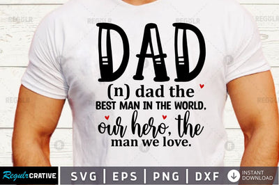 Dad n dad the best man in the SVG SVG Regulrcrative 