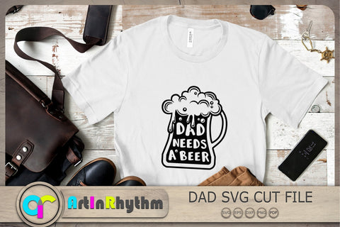 Dad needs a beer Svg, Dad Svg, Beer Svg, Father Svg SVG Artinrhythm shop 
