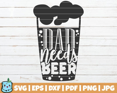 Dad Needs Beer SVG MintyMarshmallows 