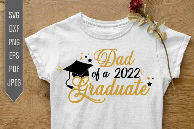 Dad Of A 2022 Graduate Svg. Graduate Svg. Graduation Svg. Class Of 2022 Svg. High School, College Grad Dad Shirt. Cricut, dxf, png SVG Mint And Beer Creations 