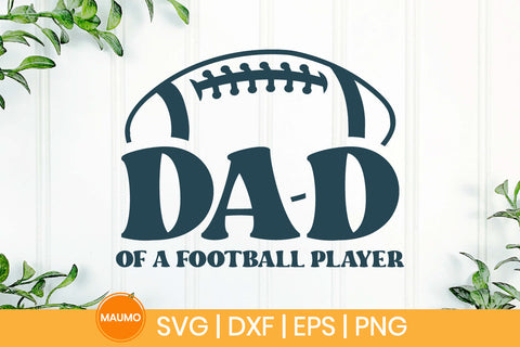 Dad of a football player sports svg quote SVG Maumo Designs 