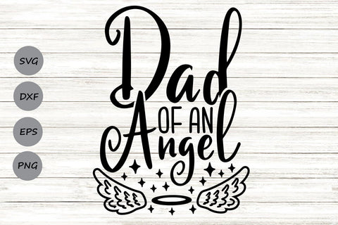 Dad Of An Angel| Memorial SVG Cutting Files. SVG CosmosFineArt 