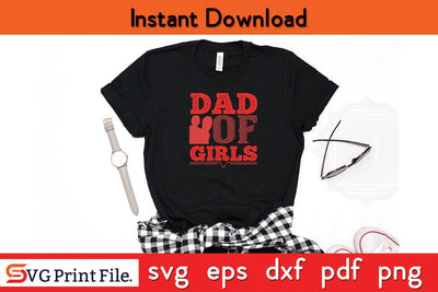 Dad Of Girls Fathers Day SVG PNG Cricut File SVG SVG Print File 