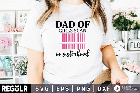 Dad of girls scan in sisterhood SVG SVG Regulrcrative 
