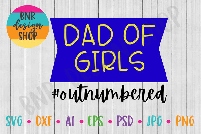 Dad of Girls SVG SVG BNRDesignShop 