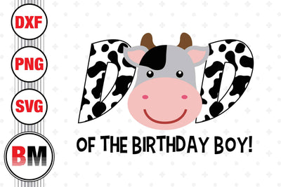 Dad of the Birthday Boy Cow SVG, PNG, DXF Files SVG BMDesign 