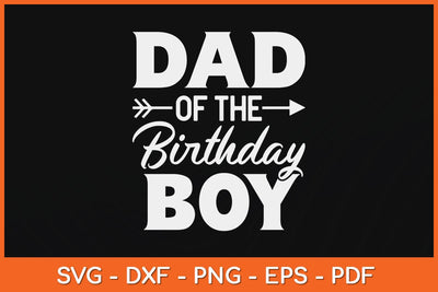 Dad Of The Birthday Boy Matching Family Party Svg Design SVG artprintfile 