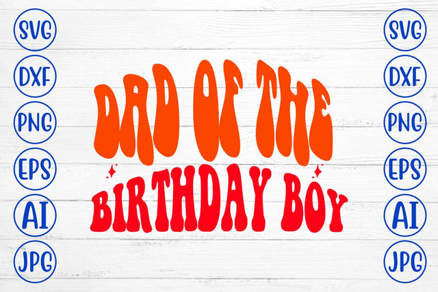 Dad Of The Birthday Boy Retro SVG SVG Syaman 