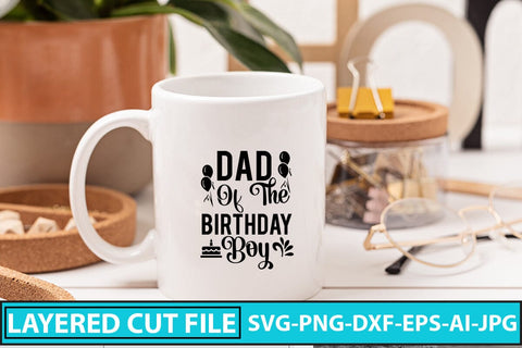 Dad Of The Birthday Boy SVG Cut File SVG Syaman 