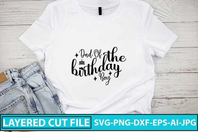 Dad Of The Birthday Boy SVG Cut File SVG Syaman 
