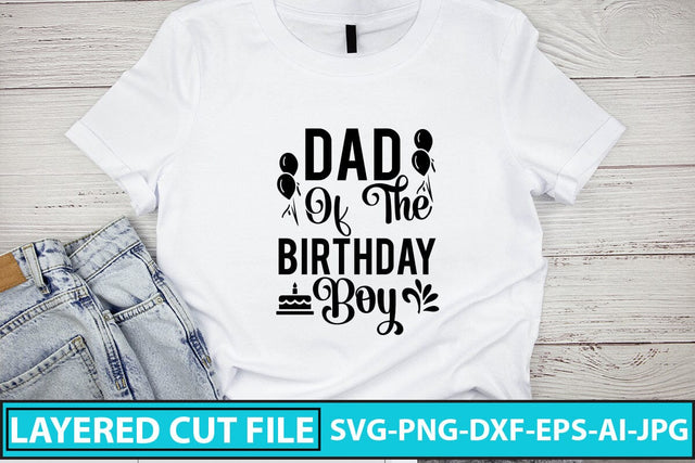 Dad Of The Birthday Boy SVG Cut File SVG Syaman 