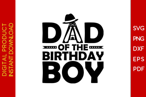 Dad Of The Birthday Boy SVG PNG PDF Cut File SVG Creativedesigntee 