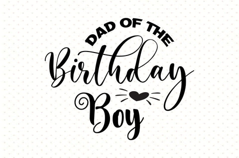 dad of the birthday boy svg SVG orpitasn 