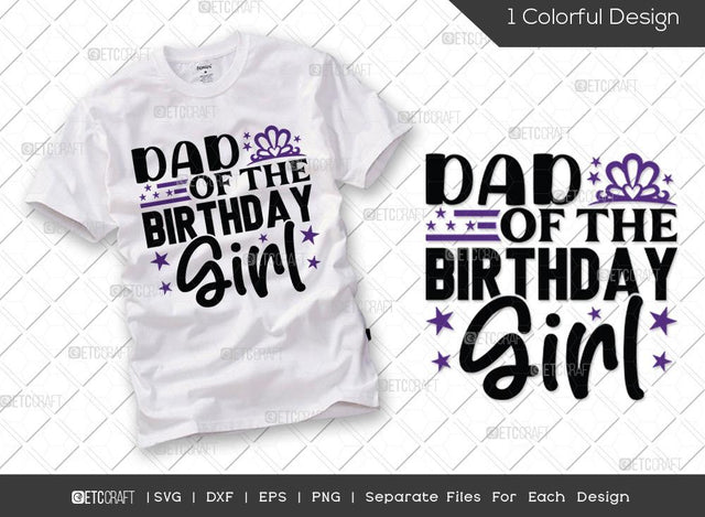 Dad Of The Birthday Girl SVG Cut File | Happy Birthday Svg | Dad Svg | Birthday Squad Svg | Family Birthday Svg | Birthday Svg | Funny Birthday Quote SVG ETC Craft 