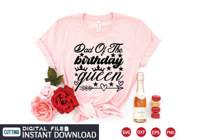 dad of the birthday queen svg SVG designer krishna 